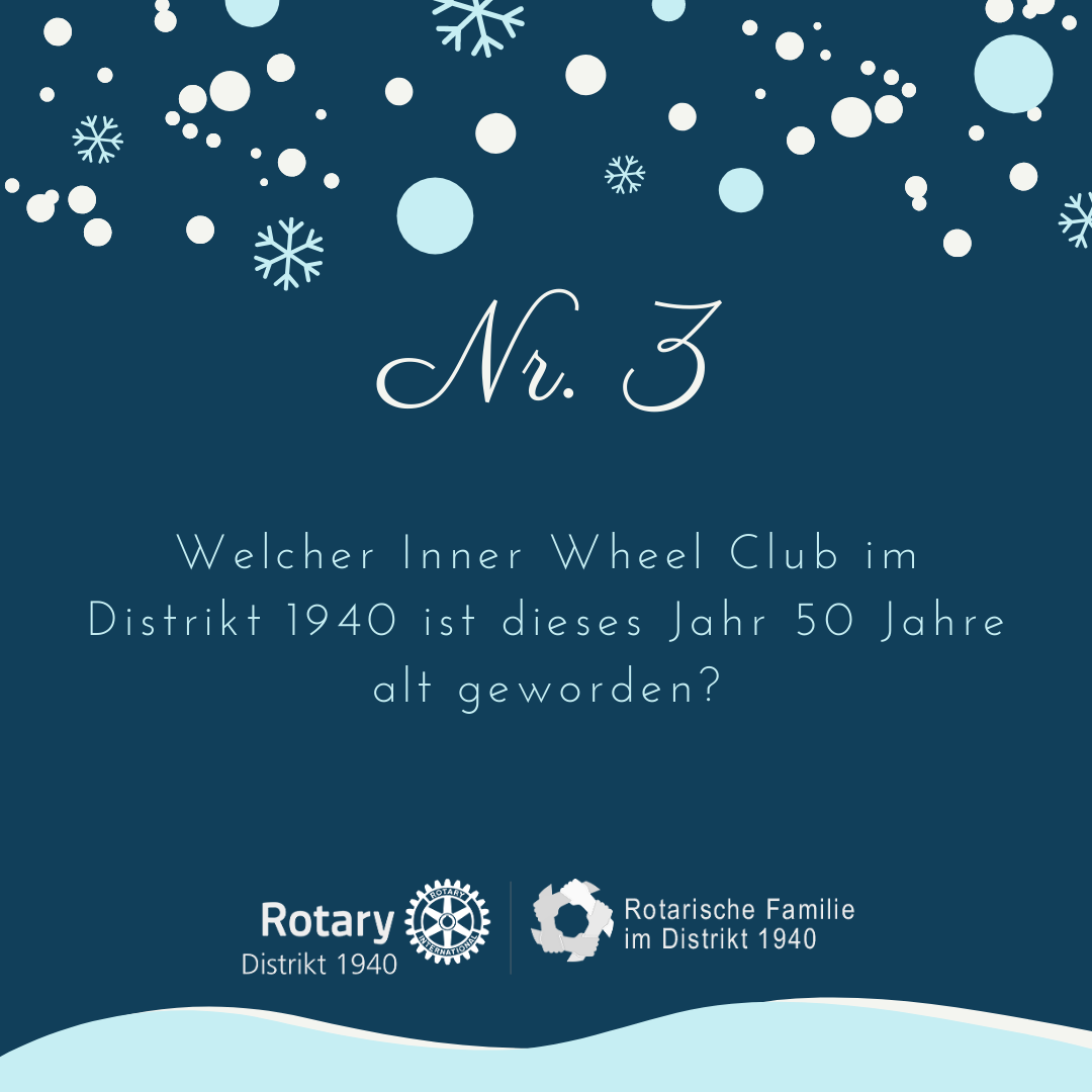 3. Welcher Inner Wheel Club im Distrikt 1940 ist dieses Jahr 50 Jahre alt geworden?