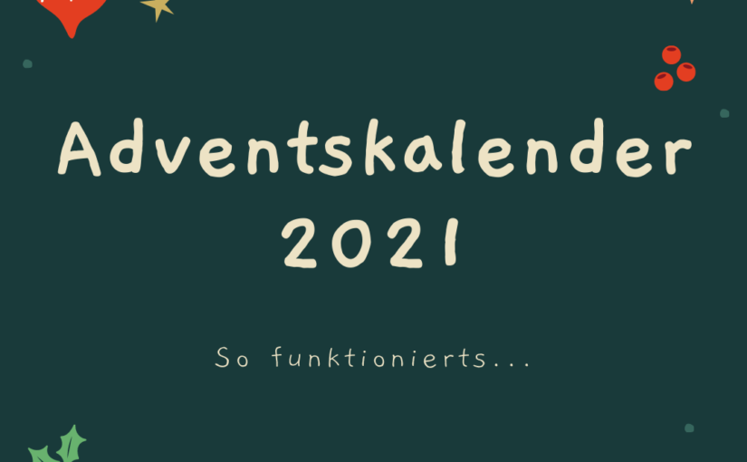 Adventskalender Quiz 2021 – So funktionierts…